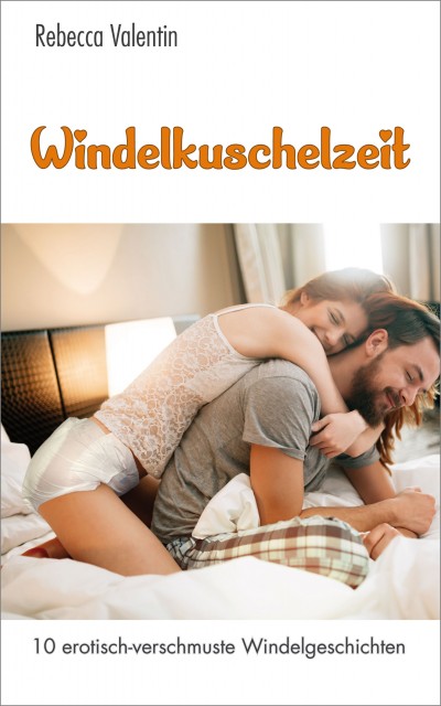 Bücher: Windelkuschelzeit - 10 erotisch verschmuste Windelgeschichten Buchtitel